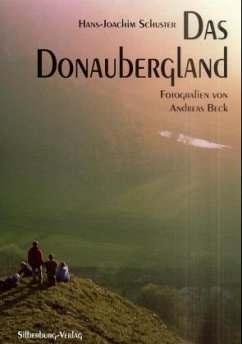 Das Donaubergland - Schuster, Hans-Joachim