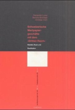 Schweizerische Wertpapiergeschäfte mit dem 'Dritten Reich' - Lussy, Hanspeter; Bonhage, Barbara; Horn, Christian