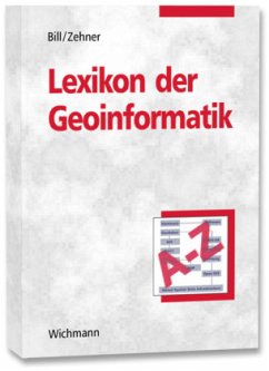 Lexikon der Geoinformatik - Bill, Ralf; Zehner, Marco L.