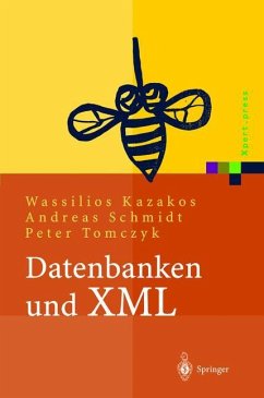 Datenbanken und XML - Kazakos, Wassilios;Schmidt, Andreas;Tomczyk, Peter