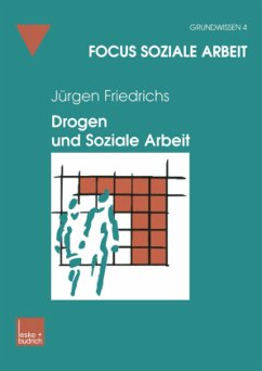 Drogen und Soziale Arbeit - Friedrichs, Jürgen