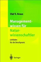 Managementwissen für Naturwissenschaftler - Kraus, Olaf E.