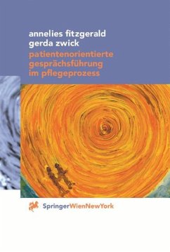 Patientenorientierte Gesprächsführung im Pflegeprozess - Fitzgerald, Annelies;Zwick, Gerda