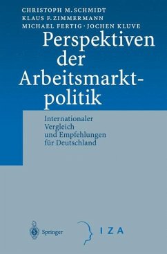 Perspektiven der Arbeitsmarktpolitik - Schmidt, C.M.;Zimmermann, K.F.;Fertig, M.