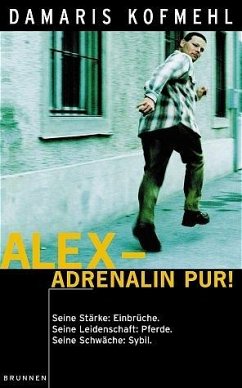 Alex, Adrenalin pur - Kofmehl, Damaris