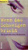 Wenn das Schweigen bricht Wenn das Schweigen bricht