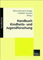 Handbuch Kindheits- und Jugendforschung - Krüger, Heinz-Hermann / Grunert, Cathleen (Hgg.)