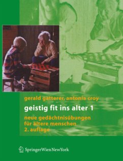 Geistig fit ins Alter - Gatterer, Gerald; Croy, Antonia