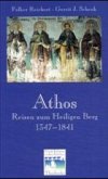 Athos, Reisen zum Heiligen Berg 1347-1841