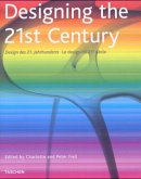 Designing the 21st Century; Design des 21. Jahrhunderts; Le design du 21e siecle