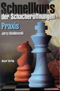 Schnellkurs der Schacheröffnungen, Praxis - Konikowski, Jerzy