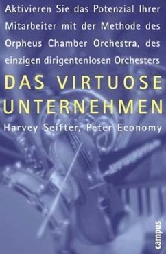 Das virtuose Unternehmen - Seifter, Harvey; Economy, Peter