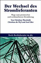 Der Wechsel des Stromlieferanten - Theobald, Christian; Wyl, Christian de; Eder, Jost