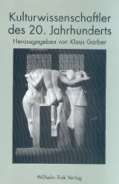 Kulturwissenschaftler des 20. Jahrhunderts - Faber, Richard;Hammerstein, Notker;Warnke, Martin