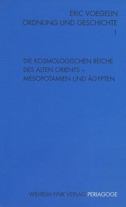 Die kosmologischen Reiche des Alten Orients - Mesopotamien und Ägypten
