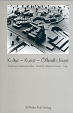 Kultur, Kunst, Öffentlichkeit - Gethmann-Siefert, Annemarie / Weisser-Lohmann, Elisabeth (Hgg.)