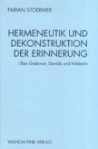 Hermeneutik und Dekonstruktion der Erinnerung