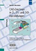 CAD-Zeichnen in 2-, 2 1/2- und 3-D-Darstellungen, m. 2 CD-ROMs