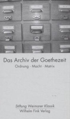 Das Archiv der Goethezeit - Theile, Gert (Hrsg.)