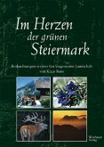 Im Herzen der grünen Steiermark Im Herzen der grünen Steiermark