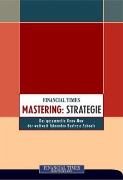 Financial Times MASTERING: STRATEGIE - Financial Times Hrsg