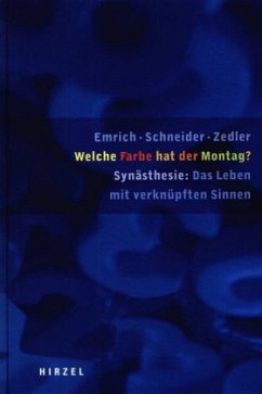 Welche Farbe hat der Montag? - Emrich, Hinderk M.; Schneider, Udo; Zedler, Markus