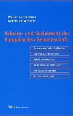 Arbeits- und Sozialrecht der Europäischen Gemeinschaft - Schrammel, Walter; Winkler, Gottfried