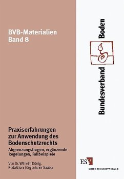 Praxiserfahrungen zur Anwendung des Bodenschutzrechts. Bd.1 - König, Wilhelm / Leisner-Saaber, Jörg (Red.)