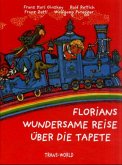 Florians wundersame Reise über die Tapete, m. Audio-CD