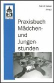 Praxisbuch Mädchen- und Jungenstunden