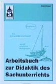 Arbeitsbuch zur Didaktik des Sachunterrichts