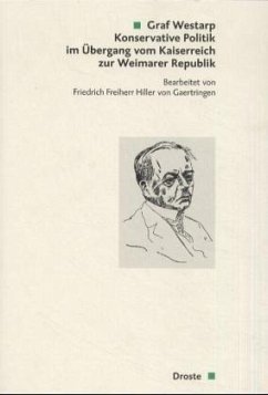 Konservative Politik im Übergang vom Kaiserreich zur Weimarer Republik - Westarp, Kuno Graf von