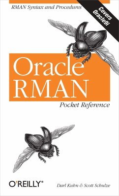 Oracle RMAN Pocket Reference - Kuhn, Darl; Schulze, Scott