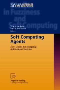 Soft Computing Agents - Loia, Vincenzo / Sessa, Salvatore (eds.)