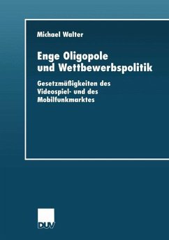 Enge Oligopole und Wettbewerbspolitik - Walter, Michael