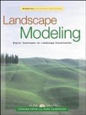 Landscape Modeling: Digital Techniques for Landscape Visualization Landscape Modeling: Digital Techniques for Landscape Visualization