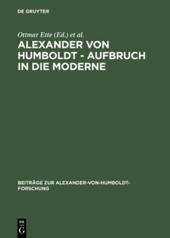 Alexander von Humboldt ¿ Aufbruch in die Moderne - Ette, Ottmar / Hermanns, Ute / Scherer, Bernd M. / Suckow, Christian (Hgg.)