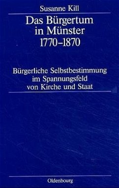 Das Bürgertum in Münster 1770¿1870 - Kill, Susanne