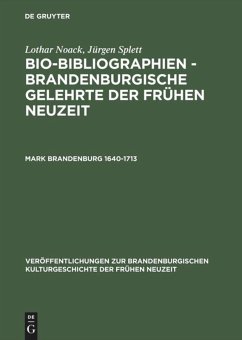 Mark Brandenburg 1640¿1713 - Splett, Jürgen; Noack, Lothar