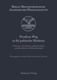 Preußens Weg in die politische Moderne - Holtz, Bärbel / Spenkuch, Hartwin (Hgg.)