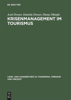 Krisenmanagement im Tourismus - Dreyer, Axel; Obieglo, Diana; Dreyer, Daniela