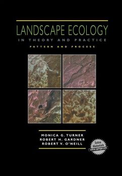 Landscape Ecology in Theory and Practice - Turner, Monica G.;Gardner, Robert H.;O'Neill, Robert V.