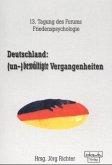 Deutschland: (un)bewältigte Vergangenheiten