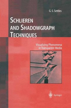 Schlieren and Shadowgraph Techniques - Settles, G.S.