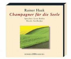 Champagner für die Seele, 1 Audio-CD - Haak, Rainer