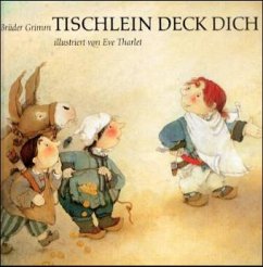 Tischlein deck dich - Grimm, Jacob;Grimm, Wilhelm
