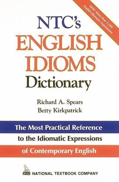 Ntc's English Idioms Dictionary - Spears, Richard; Kirkpatrick, Betty