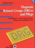 Diagnoses Related Groups (DRGs) und Pflege
