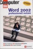Word 2002 professionell nutzen Word 2002 professionell nutzen