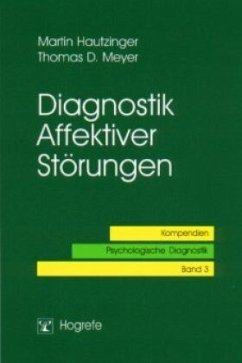Diagnostik Affektiver Störungen - Hautzinger, Martin; Meyer, Thomas D.